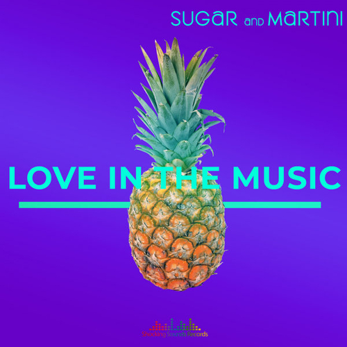 Sugar & Martini - Love in the Music [SSR0122]